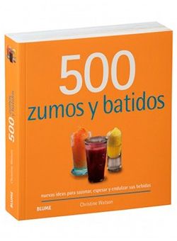 500 zumos y batidos