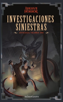 Investigaciones siniestras: Antología 01 Investigaciones siniestras: Antología 01