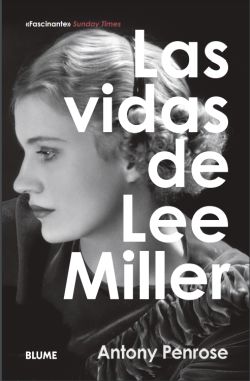 Las vidas de Lee Miller