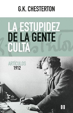 La estupidez de la gente culta. Artículos 1912 La estupidez de la gente culta. Artículos 1912