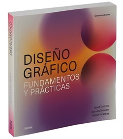 Diseño gráfico. Fundamentos y prácticas Diseño gráfico. Fundamentos y prácticas
