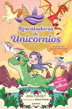 Rescatadoras de Unicornios. Viaje al país de los dragones