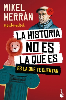 La historia no es la que es. Es la que te cuentan