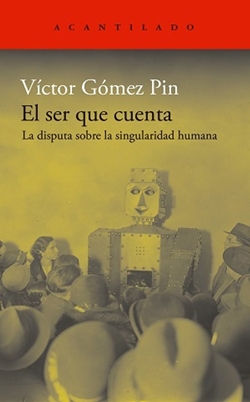 El ser que cuenta. La disputa sobre la singularidad humana El ser que cuenta. La disputa sobre la singularidad humana