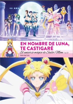 En nombre de Luna, te castigaré. El universo mágico de Sailor Moon vol.2 En nombre de Luna, te castigaré. El universo mágico de Sailor Moon vol.2