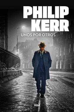 Unos por otros. Bernie Gunther 4