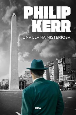 Una llama misteriosa. Bernie Gunther 5
