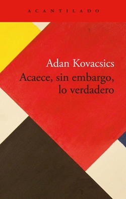 Acaece, sin embargo, lo verdadero