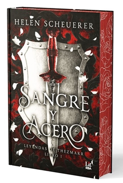 Sangre y acero (Las leyendas de Thezmarr 1)