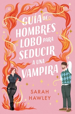 Guía de hombres lobo para seducir a una vampira