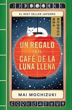 Un regalo en el café de la luna llena Un regalo en el café de la luna llena