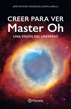 Creer para ver: Master Oh. Una visión del universo