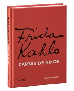 Frida Kahlo. Cartas de amor