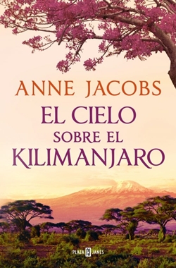 El cielo sobre el Kilimanjaro (Sueños de África 1) 
