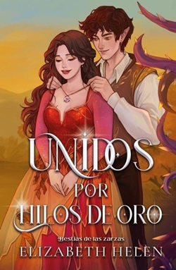 Unidos por hilos de oro (Bestias de las zarzas 2)
