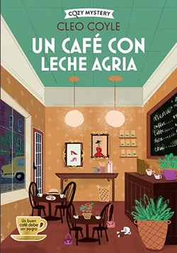 Un café con leche agria (Coffee Lovers Club 3)