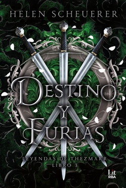 Destino y furias (Las leyendas de Thezmarr 3)
