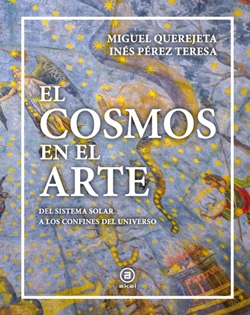 El cosmos en el arte: Del sistema solar a los confines del universo