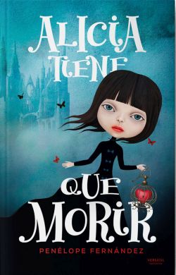 Alicia tiene que morir