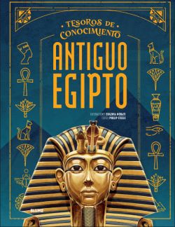 Antiguo Egipto. Tesoros de conocimiento