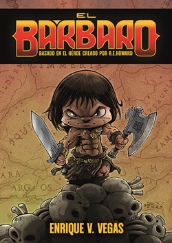 El bárbaro. Basado en el héroe creado por R. E. Howard