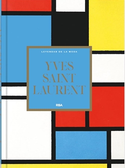 Yves Saint Laurent. Leyendas de la moda