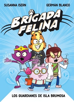 Los guardianes de isla Brumosa (Brigada felina 1)