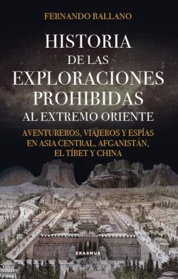 Historia de las exploraciones prohibidas al Extremo Oriente
