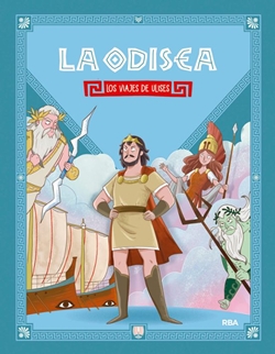 La Odisea. Los viajes de Ulises: Una historia épica para los más pequeños