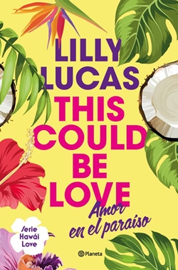 This Could Be Love. Amor en el paraíso