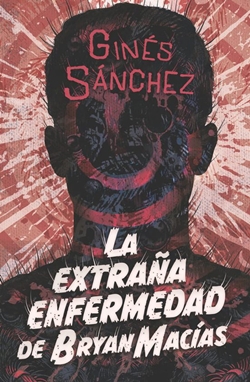 La extraña enfermedad de Bryan Macías