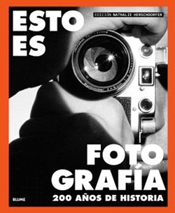 Esto es fotografía. 200 años de historia