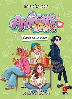 Amigas 100%. Carla es un cinco