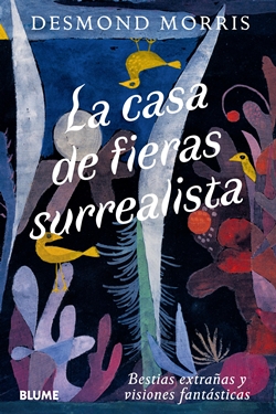 La casa de fieras surrealista