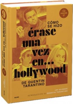 Cómo se hizo Érase una vez en... Hollywood