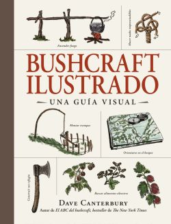 Bushcraft ilustrado. Una guía visual